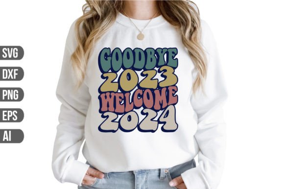 Goodbye 2023 Welcome 2024 Svg Graphics