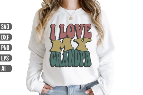 I Love My Grandpa Svg Graphics and Crafts