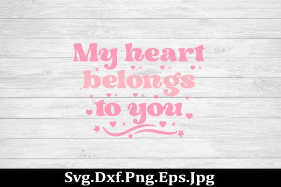 My Heart Belongs to You: Graphics and Crafts for Digital Sellers