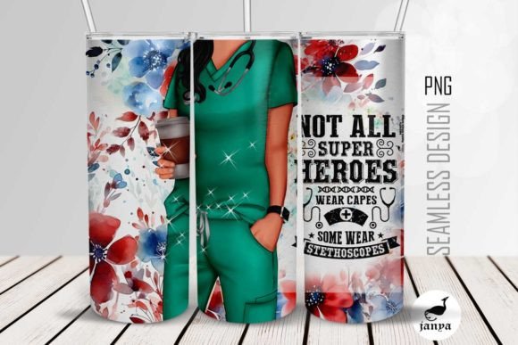 Nurse Not All Heroes Sunflower Tumbler F Graphics Freebies