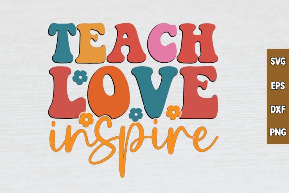Teach Love Inspire Retro SVG Design for Crafts and Graphics