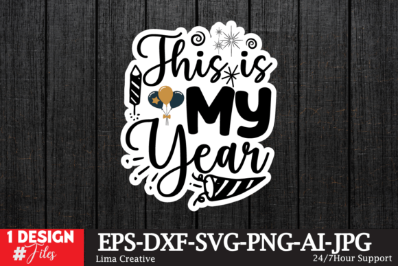This is My Year Sticker SVG: Graphics & Crafts