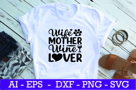 Wife Mother Wine Lover Dogs SVG Design: Graphics and Crafts
