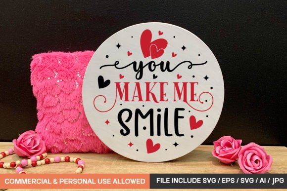 You Make Me Smile Round Sign Svg Design: Graphics for Crafts and Content